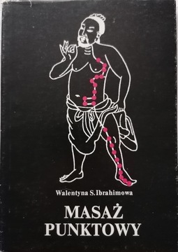 MASAŻ PUNKOTWY WALENTYNA IBRAHIMOWA AKUPRESURA