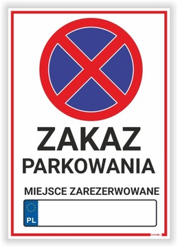 Zakaz parkowania miejsce zarezerwowane - Druk UV