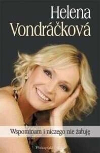 Wspominam i niczego nie żałuję Helena Vondrackova biografia ksiazka