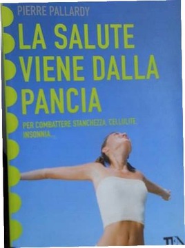 La salute viene dalla pancia - Pierre Pallardy