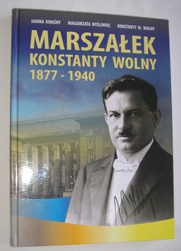 MARSZAŁEK KONSTANTY WOLNY 1877-1940 ŚLĄSK