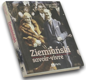 Ziemiański savoir-vivre Pruszak Tomasz Adam Dedykacja !