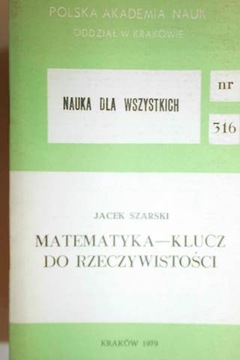 Matematyka klucz do rzeczywistości - Jacek Szarski