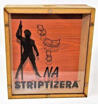Śmieszny Prezent Skarbonka XXL Striptizera Nowość
