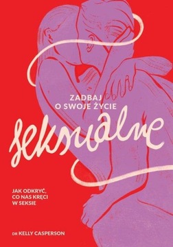 ZADBAJ O SWOJE ŻYCIE SEKSUALNE JAK ODKRYĆ, CO...