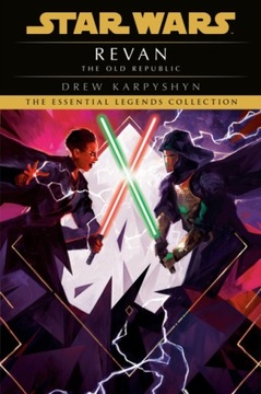Revan: Star Wars Legends (The Old Republic) DREW KARPYSHYN