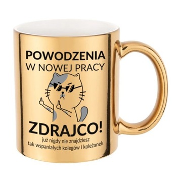 Złoty Kubek POWODZENIA W NOWEJ PRACY ZDRAJCO kot prezent dla kolegi z pracy