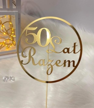 Topper 50 LAT ŚLUBU /ROCZNICA ŚLUBU / ZŁOTE GODY