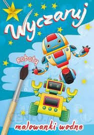 WYCZARUJ ROBOTY WODNA MALOWANKA WODNE MALOWANIE