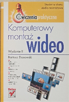 Komputerowy montaż wideo Bartosz Danowski