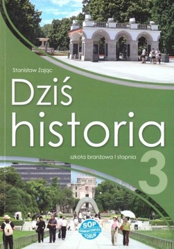 DZIŚ HISTORIA 3 Podręcznik SZKOŁA BRANŻOWA 1