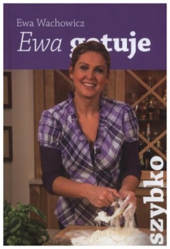 OUTLET - Ewa gotuje. Szybko. Wachowicz Ewa