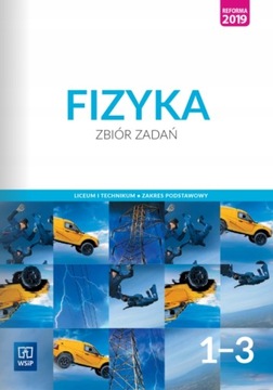 Fizyka 1-3 Zbiór zadań Zakres podstawowy 2019 WSiP