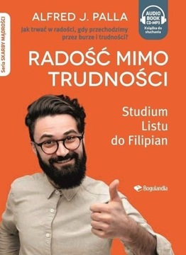 RADOŚĆ MIMO TRUDNOŚCI. AUDIOBOOK, ALFRED J. PALLA