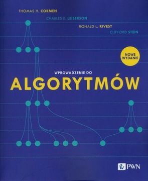 Klasyka Informatyki - Wprowadzenie do algorytmów Thomas H. Cormen, Charles