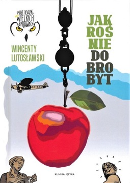 Jak rośnie dobrobyt - Wincenty Lutosławski