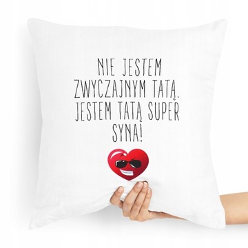 PODUSZKA PREZENT DLA TATY JESTEM TATĄ SUPER SYNA z Nadrukiem ze Zdjęciem