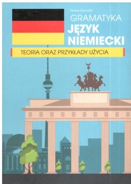 Gramatyka. Język niemiecki. Teoria oraz przykłady