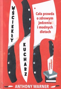 CAŁA PRAWDA O ZDROWYM JEDZENIU I MODNYCH DIETACH