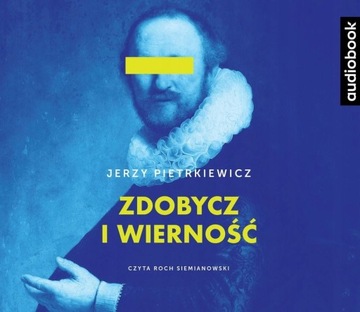 Zdobycz i wierność Jerzy Pietrkiewicz Audiobook mp