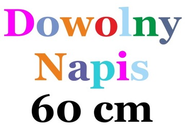 NAKLEJKA TWÓJ TEKST DOWOLNY NAPIS PERSONALIZOWANY 60cm