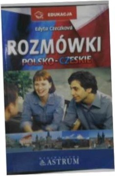 Rozmówki polsko-czeskie z - Edyta Czeczkova