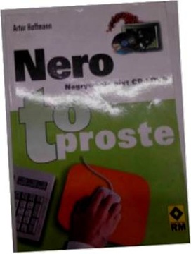 Nero Nagrywanie plyt CD i DVD. To proste.