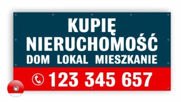 Baner Reklamowy Banery Reklama Plandeka MOCNY 3x1,5 KUPIĘ NIERUCHOMOŚĆ UV
