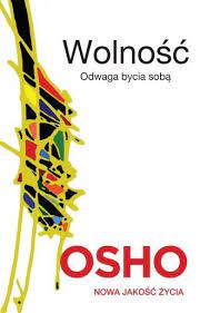 Wolność Odwaga bycia sobą Osho