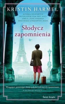 SŁODYCZ ZAPOMNIENIA, KRISTIN HARMEL
