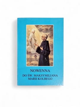 Nowenna do św. Maksymiliana Marii Kolbego