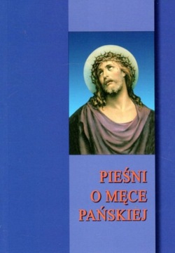 Pieśni o Męce Pańskiej (książka) Ks. Michał Chorzępa CM