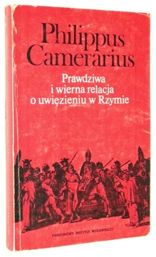 PRAWDZIWA i WIERNA RELACJA o UWIĘZIENIU w Rzymie