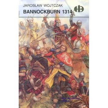 Bannockburn 1314 Jarosław Wojtczak
