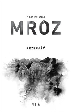 PRZEPAŚĆ. KOMISARZ FORST. TOM 7, REMIGIUSZ MRÓZ