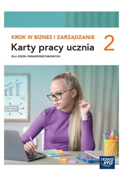 KROK W BIZNES I ZARZĄDZANIE 2 LO KARTY PRACY UCZNIA NOWA ERA