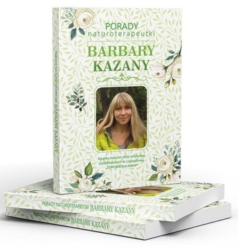 Porady naturoterapeutki książka Barbary Kazany