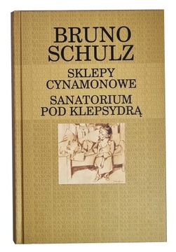 SCHULZ SKLEPY CYNAMONOWE SANATORIUM POD KLEPSYDRĄ
