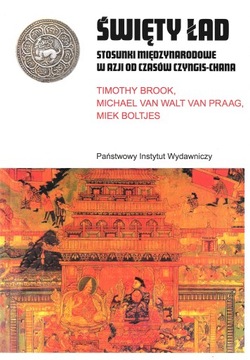 Święty ład. Stosunki międzynarodowe w Azji od ...