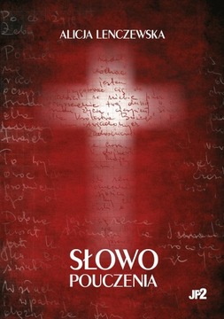 SŁOWO POUCZENIA ALICJA LENCZEWSKA MIĘKKA