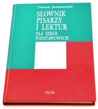 SŁOWNIK PISARZY I LEKTUR dla szkół podstawowych