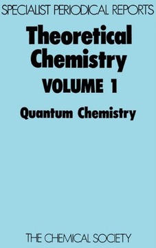 Theoretical Chemistry: Volume 1 Praca zbiorowa