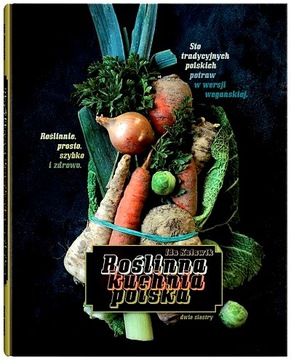 ROŚLINNA KUCHNIA POLSKA
