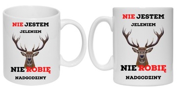 ŚMIESZNY KUBEK DO BIURA FIRMY NIE JESTEM JELENIEM