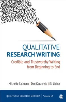 Qualitative Research Writing: Credible and Trustworthy Writing from Beginni