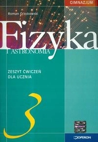 Fizyka i astronomia 3 Zeszyt ćwiczeń Grzybowski