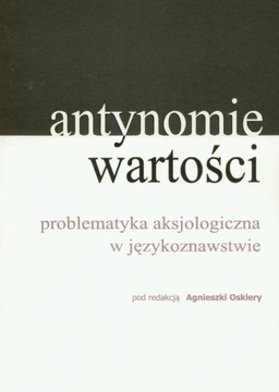 Ebook | Antynomie wartości – problematyka aksjologiczna w językoznawstwie -