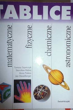 Tablice matematyczne fizyczne chemiczne astronomic