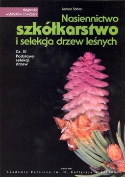 Nasiennictwo, szkółkarstwo i selekcja drzew cz. 3