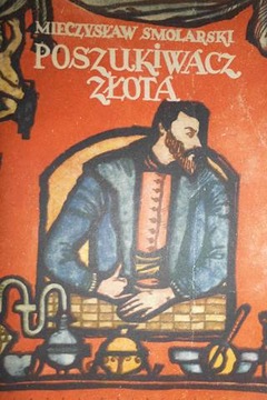 Poszukiwacze złota Mieczysław Smolarski